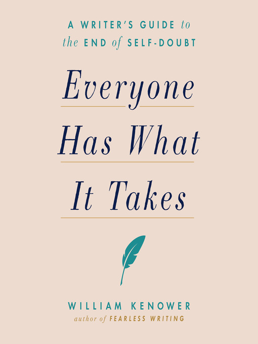 Title details for Everyone Has What It Takes by William Kenower - Available